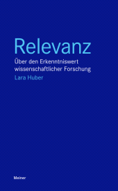 E-book, Relevanz : Über den Erkenntniswert wissenschaftlicher Forschung, Felix Meiner Verlag