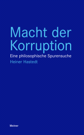 E-book, Macht der Korruption : Eine philosophische Spurensuche, Felix Meiner Verlag