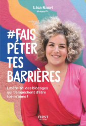 E-book, Fais péter tes barrières : Se libérer des blocages qui nous empêchent d'être nous-m'aime, First Éditions