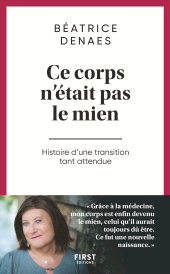 E-book, Ce corps n'était pas le mien : Histoire d'une transition tant attendue, First Éditions