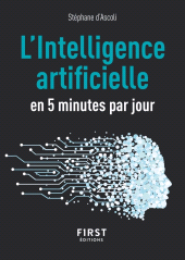 E-book, Le Petit Livre L'IA (intelligence artificielle) en 5 minutes par jour, First Éditions