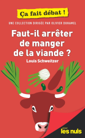 E-book, Faut-il arrêter de manger de la viande? : Pour les Nuls ça fait débat, First Éditions