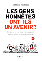 eBook, Les gens honnêtes ont-ils un avenir? : En finir avec les gougnafiers, First Éditions