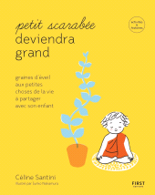 E-book, Petit scarabée deviendra grand : Graines d'éveil aux petites choses de la vie à partager avec son enfant : activités & histoires pour les enfants de 5 à 12 ans, First Éditions