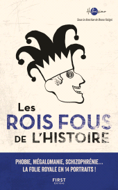 E-book, Les Rois fous de l'Histoire, First Éditions