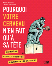 E-book, Pourquoi votre cerveau n'en fait qu'à sa tête, First Éditions