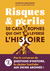 E-book, Risques et Périls : 50 catastrophes qui ont bouleversé l'Histoire, First Éditions