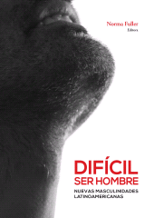 E-book, Difícil ser hombre : Nuevas masculinidades latinoamericanas, Fondo Editorial de la PUCP