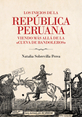 E-book, Los inicios de la república peruana : Viendo más allá de la "cueva de bandoleros", Fondo Editorial de la PUCP