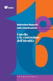 E-book, I media e la costruzione dell'identità : sedicesimo rapporto sulla comunicazione, Franco Angeli