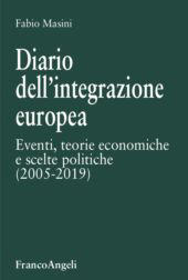 E-book, Diario dell'integrazione europea : eventi, teorie economiche e scelte politiche, 2005-2019, Franco Angeli