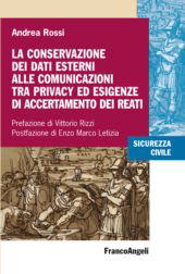 E-book, La conservazione dei dati esterni alle comunicazioni tra privacy ed esigenze di accertamento dei reati, Franco Angeli