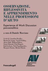 E-book, Osservazione, riflessività e apprendimento nelle professioni d'aiuto : esperienze di work discussion, Franco Angeli
