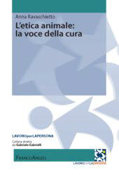 E-book, L'etica animale : la voce della cura, Ravaschietto, Anna, Franco Angeli