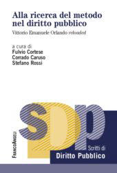 E-book, Alla ricerca del metodo nel diritto pubblico : Vittorio Emanuele Orlando reloaded, Franco Angeli
