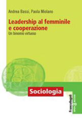 eBook, Leadership al femminile e Cooperazione : Un binomio virtuoso, Bassi, Andrea, Franco Angeli