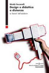 E-book, Design e didattica a distanza : Le "lezioni" del lockdown, Franco Angeli