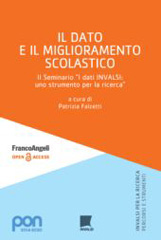 E-book, Il dato e il miglioramento scolastico : II Seminario "I dati INVALSI : uno strumento per la ricerca", Franco Angeli