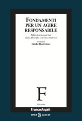 E-book, Fondamenti per un agire responsabile : Riflessioni a partire dalla filosofia classica tedesca, Franco Angeli