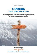 E-book, Charting the uncharted : Making space for climate change science in Alpine protected areas, Franco Angeli