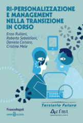 eBook, Ri-personalizzazione e management nella transizione in corso, Rullani, Enzo, Franco Angeli