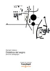 E-book, Didattica del segno : Percorsi pedagogici, Vattano, Starlight, Franco Angeli