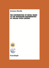 eBook, The contribuition of retail trade to the integrated regeneration of italian town centres, Citarella, Germana, Franco Angeli