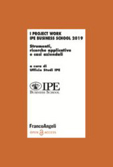 E-book, I Project Work Ipe Business School 2019 : Strumenti, ricerche applicative e casi aziendali, Franco Angeli