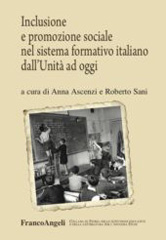 eBook, Inclusione e promozione sociale nel sistema formativo italiano dall'Unità ad oggi, Franco Angeli