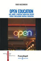 E-book, Open Education : Oer, mooc e pratiche didattiche aperte verso l'inclusione digitale educativa, Nascimbeni, Fabio, Franco Angeli