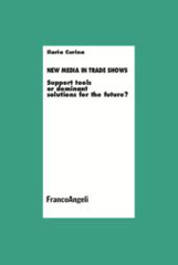 E-book, New media in trade shows : Support tools or dominant solutions for the future?, Franco Angeli
