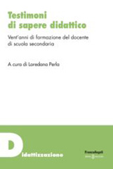 E-book, Testimoni di sapere didattico : Vent'anni di formazione del docente di scuola secondaria, Franco Angeli