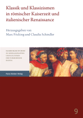 E-book, Klassik und Klassizismen in römischer Kaiserzeit und italienischer Renaissance, Franz Steiner Verlag GmbH