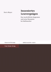 eBook, Inszeniertes Lesevergnügen : Das inschriftliche Epigramm und seine Rezeption bei Kallimachos, Franz Steiner Verlag GmbH