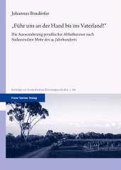 E-book, "Führ uns an der Hand bis ins Vaterland!" : Die Auswanderung preußischer Altlutheraner nach Südaustralien Mitte des 19. Jahrhunderts, Franz Steiner Verlag GmbH