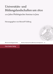 E-book, Universitäts- und Bildungslandschaften um 1800 : 200 Jahre philologisches Seminar in Jena, Franz Steiner Verlag GmbH