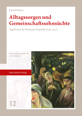E-book, Alltagssorgen und Gemeinschaftssehnsüchte : Tagebücher der Weimarer Republik (1913-1934), Franz Steiner Verlag GmbH