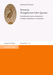 eBook, Iuvencus: "Evangeliorum Liber Quartus" : Introduzione, testo criticamente riveduto, traduzione e commento, Franz Steiner Verlag GmbH