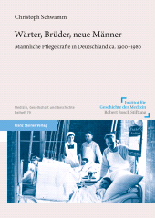 E-book, Wärter, Brüder, neue Männer : Männliche Pflegekräfte in Deutschland ca. 1900-1980, Franz Steiner Verlag GmbH