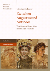 E-book, Zwischen Augustus und Antinoos : Tradition und Innovation im Prinzipat Hadrians, Franz Steiner Verlag GmbH