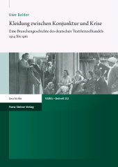 E-book, Kleidung zwischen Konjunktur und Krise : Eine Branchengeschichte des deutschen Textileinzelhandels 1914 bis 1961, Franz Steiner Verlag GmbH