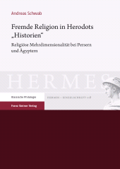 E-book, Fremde Religion in Herodots "Historien" : Religiöse Mehrdimensionalität bei Persern und Ägyptern, Franz Steiner Verlag GmbH