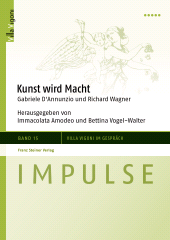 E-book, Kunst wird Macht : Gabriele D'Annunzio und Richard Wagner, Franz Steiner Verlag GmbH