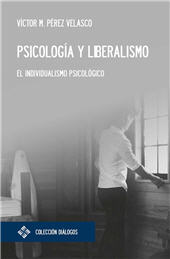 eBook, Psicología y liberalismo : el individualismo psicológico, Pérez Velasco, Víctor Miguel, Universidad Francisco de Vitoria