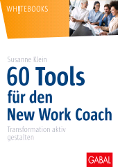 E-book, 60 Tools für den New Work Coach : Transformation aktiv gestalten, GABAL Verlag