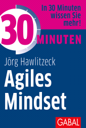 eBook, 30 Minuten Agiles Mindset, GABAL Verlag