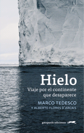 E-book, Hielo : Viaje por el continente que desaparece, Gatopardo ediciones