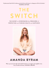 E-book, The Switch : The Secret to Overcoming the Pressures of Perfection and Finding Health and Happiness, Gill Books