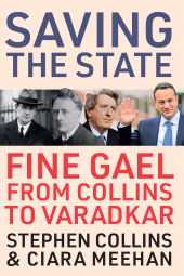 E-book, Saving the State : Fine Gael from Collins to Varadkar, Gill Books