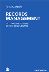 m, Records management : ISO 15489 : progettare sistemi documentali, Editrice Bibliografica